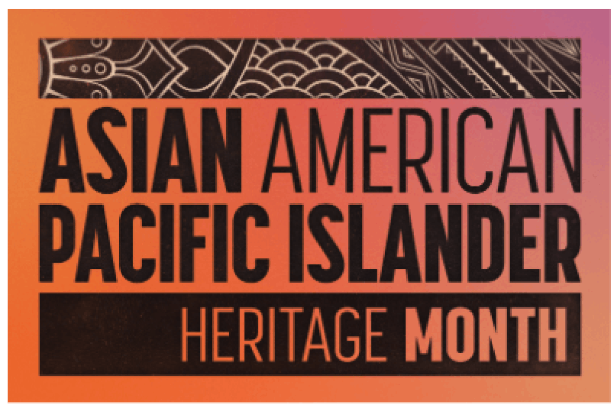 May celebrate Asian American and Pacific Heritage Month!